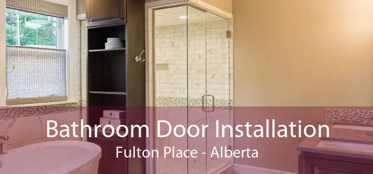 Bathroom Door Installation Fulton Place - Alberta