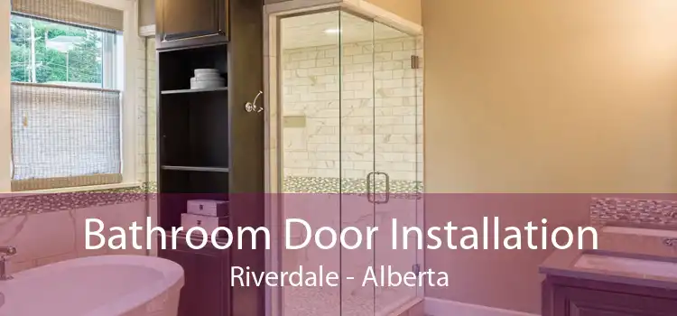 Bathroom Door Installation Riverdale - Alberta