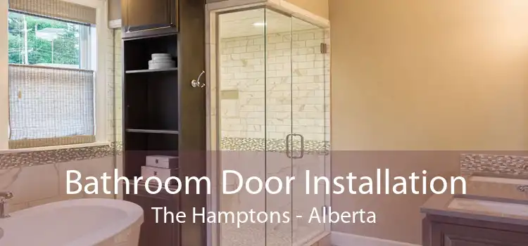 Bathroom Door Installation The Hamptons - Alberta