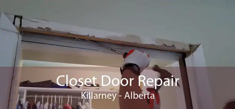 Closet Door Repair Killarney - Alberta