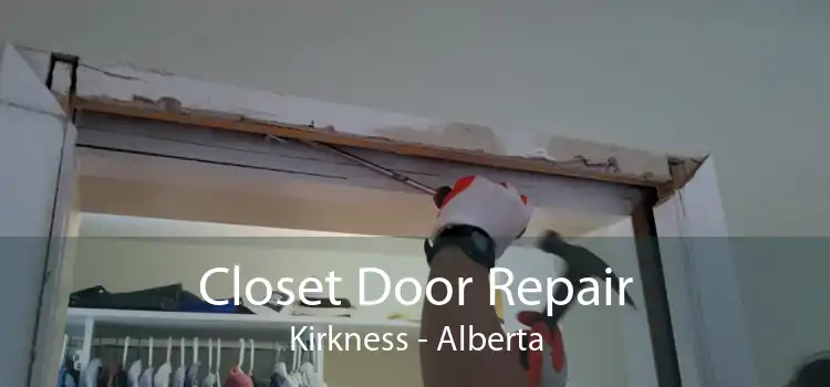 Closet Door Repair Kirkness - Alberta