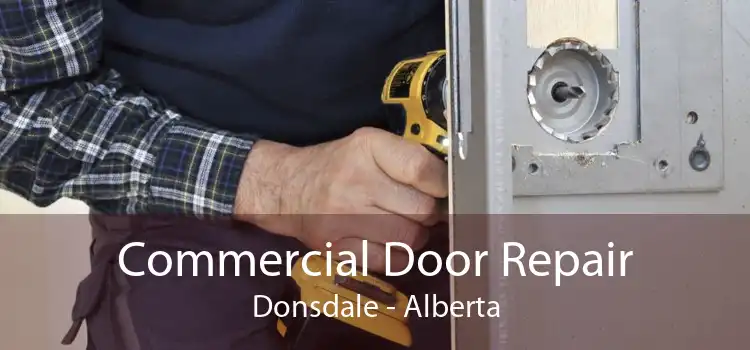 Commercial Door Repair Donsdale - Alberta