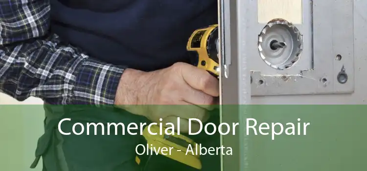 Commercial Door Repair Oliver - Alberta