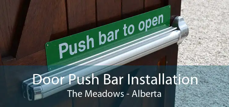 Door Push Bar Installation The Meadows - Alberta