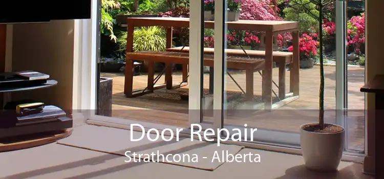 Door Repair Strathcona - Alberta