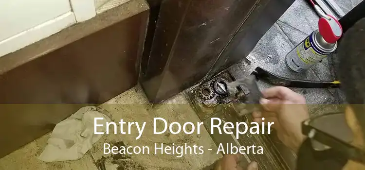 Entry Door Repair Beacon Heights - Alberta