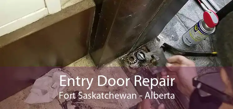 Entry Door Repair Fort Saskatchewan - Alberta
