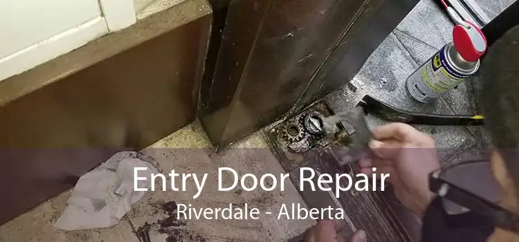 Entry Door Repair Riverdale - Alberta