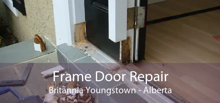 Frame Door Repair Britannia Youngstown - Alberta