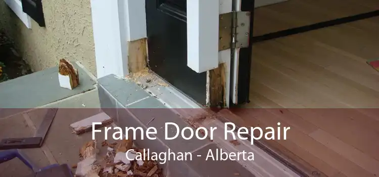 Frame Door Repair Callaghan - Alberta