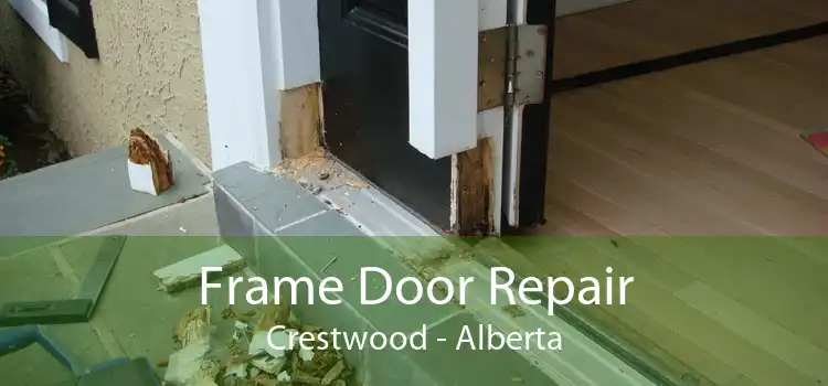 Frame Door Repair Crestwood - Alberta