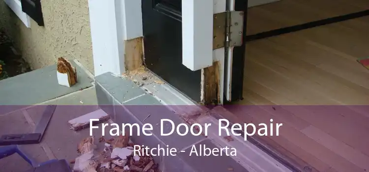 Frame Door Repair Ritchie - Alberta
