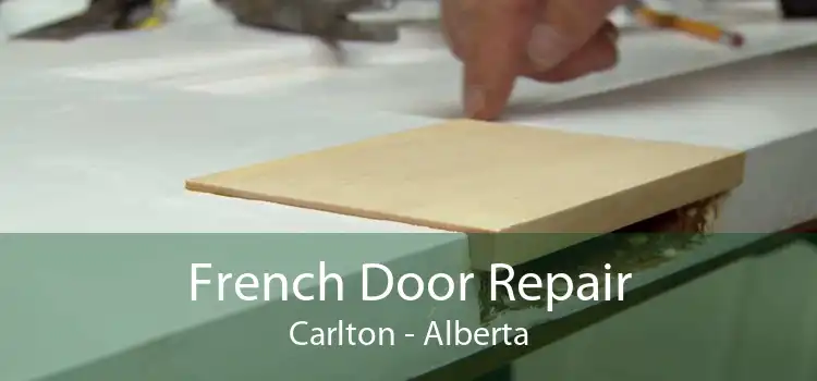 French Door Repair Carlton - Alberta