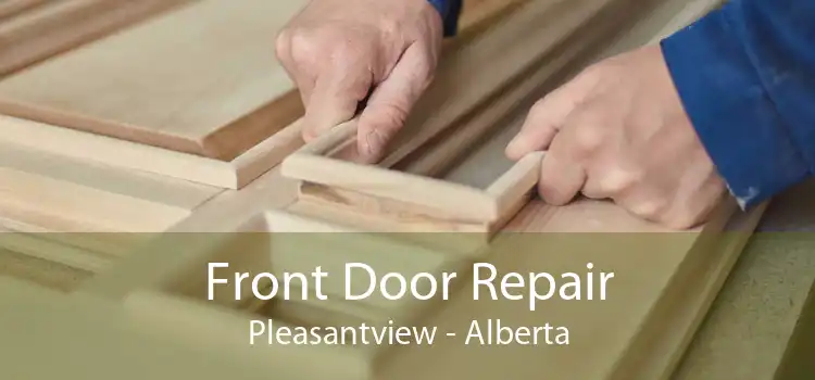 Front Door Repair Pleasantview - Alberta