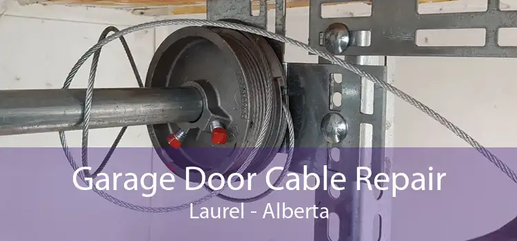 Garage Door Cable Repair Laurel - Alberta