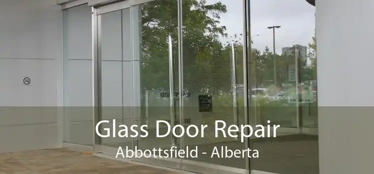 Glass Door Repair Abbottsfield - Alberta