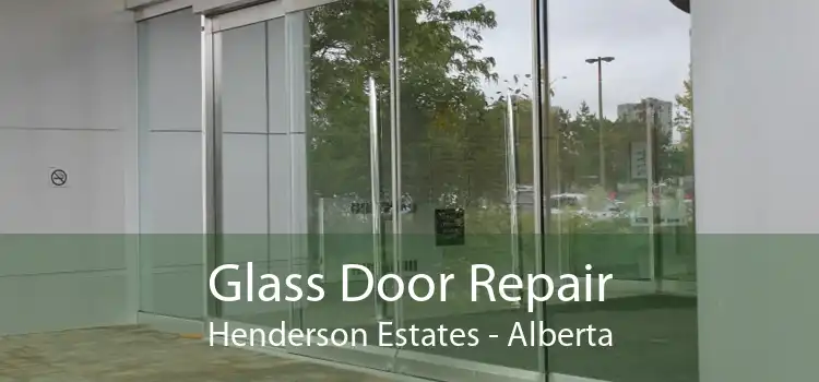 Glass Door Repair Henderson Estates - Alberta