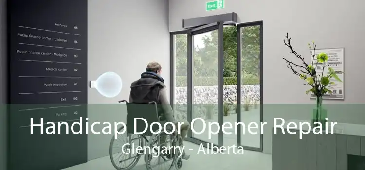 Handicap Door Opener Repair Glengarry - Alberta