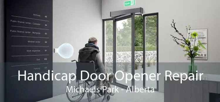Handicap Door Opener Repair Michaels Park - Alberta