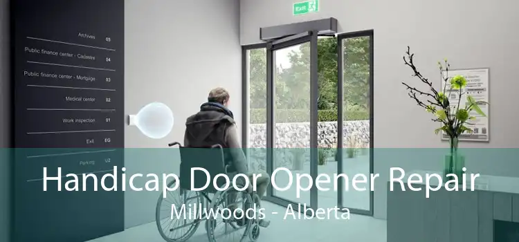 Handicap Door Opener Repair Millwoods - Alberta