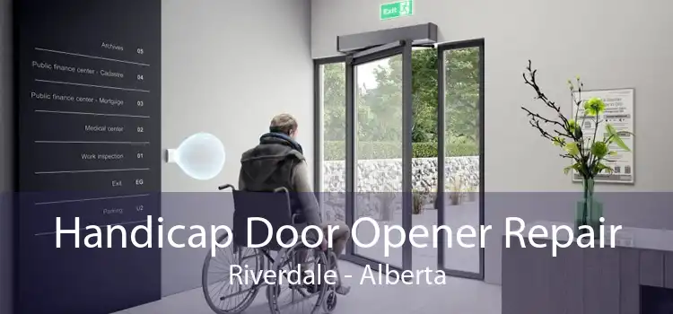 Handicap Door Opener Repair Riverdale - Alberta