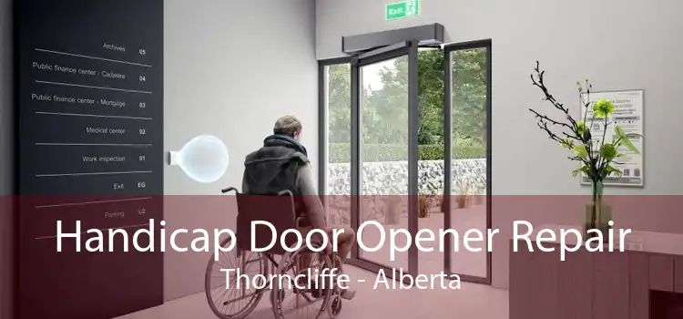 Handicap Door Opener Repair Thorncliffe - Alberta