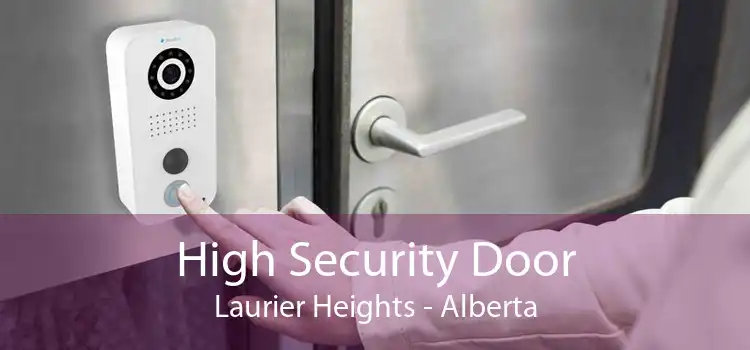 High Security Door Laurier Heights - Alberta