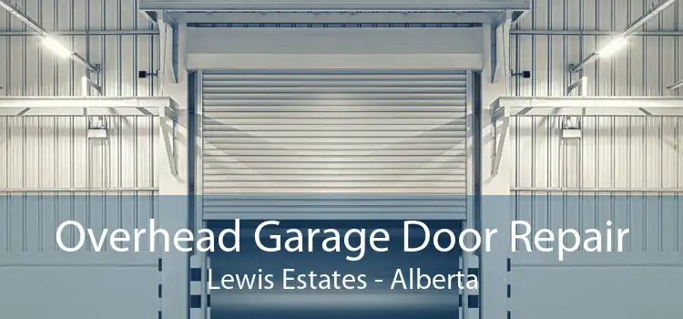 Overhead Garage Door Repair Lewis Estates - Alberta