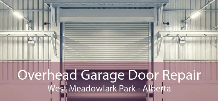 Overhead Garage Door Repair West Meadowlark Park - Alberta