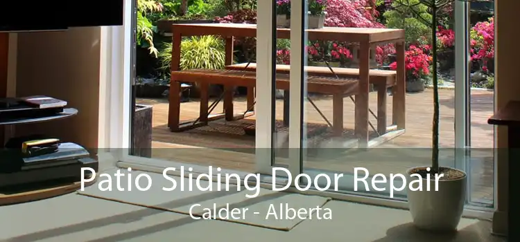 Patio Sliding Door Repair Calder - Alberta