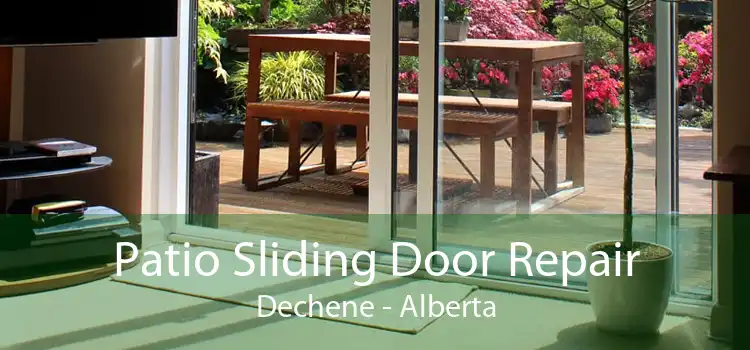 Patio Sliding Door Repair Dechene - Alberta