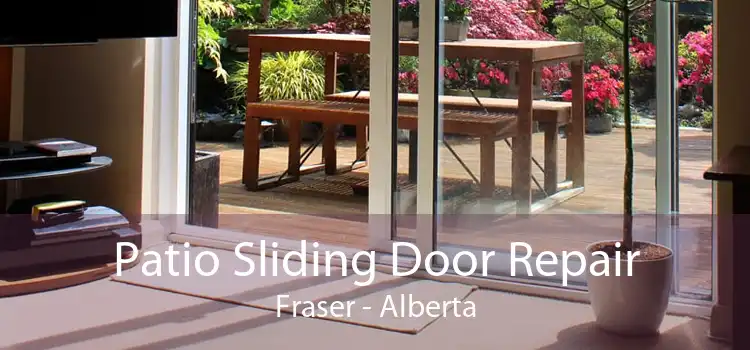 Patio Sliding Door Repair Fraser - Alberta
