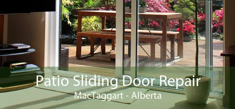 Patio Sliding Door Repair MacTaggart - Alberta