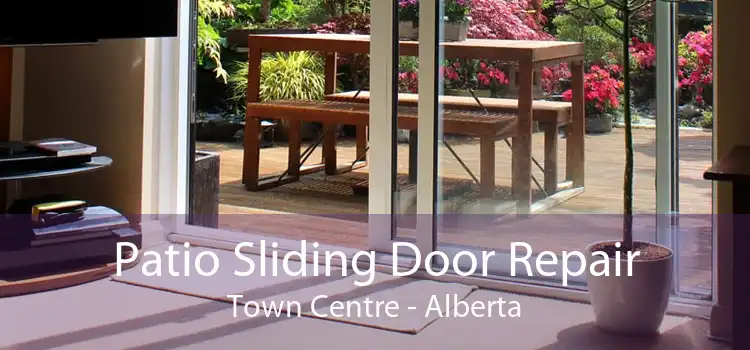 Patio Sliding Door Repair Town Centre - Alberta