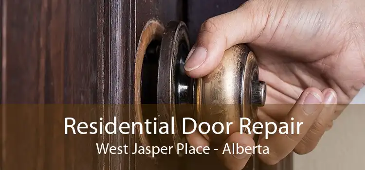 Residential Door Repair West Jasper Place - Alberta