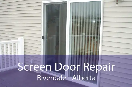 Screen Door Repair Riverdale - Alberta