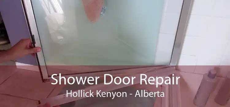 Shower Door Repair Hollick Kenyon - Alberta