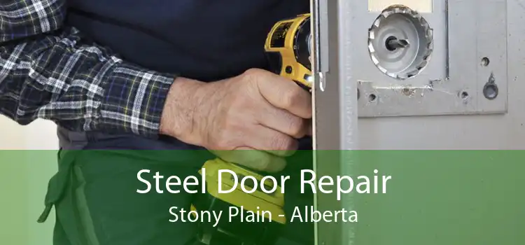 Steel Door Repair Stony Plain - Alberta