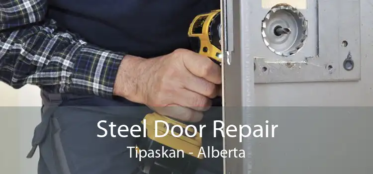 Steel Door Repair Tipaskan - Alberta