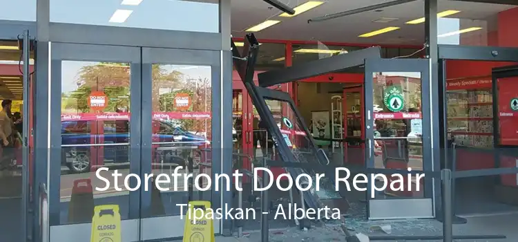 Storefront Door Repair Tipaskan - Alberta